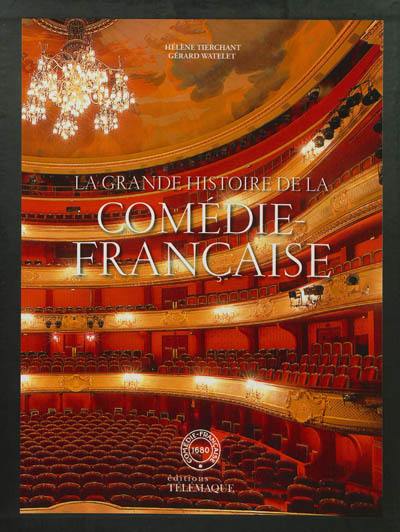 La grande histoire de la Comédie-Française