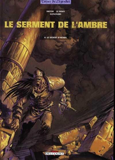 Le serment de l'ambre. Vol. 4. Le désert d'Akaba