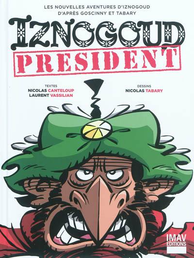 Iznogoud président : les nouvelles aventures d'Iznogoud