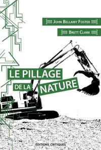 Le pillage de la nature : capitalisme et rupture écologique