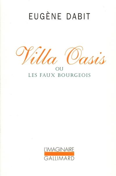 Villa Oasis ou Les faux bourgeois