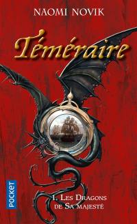 Téméraire. Vol. 1. Les dragons de Sa Majesté