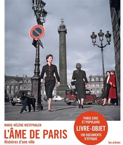 L'âme de Paris : histoires d'une ville