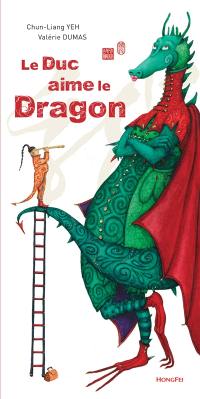 Le duc aime le dragon : deux fables chinoises