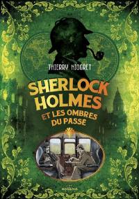 Sherlock Holmes et les ombres du passé