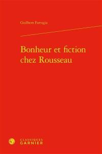 Bonheur et fiction chez Rousseau