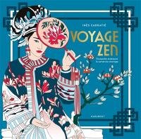 Voyage zen : escapades artistiques & carnets de coloriage