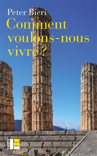 Comment voulons-nous vivre ?