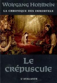 La chronique des immortels. Vol. 4. Le crépuscule