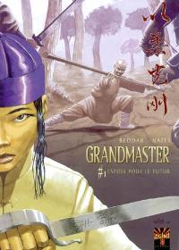 Grand master. Vol. 1. Espoir pour le futur