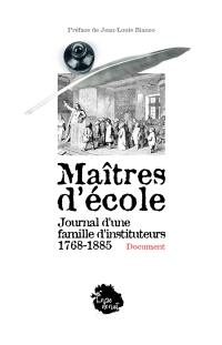 Maîtres d'école : journal d'une famille d'instituteurs, 1768-1885