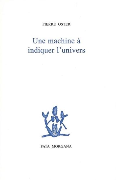 Une machine à indiquer l'univers