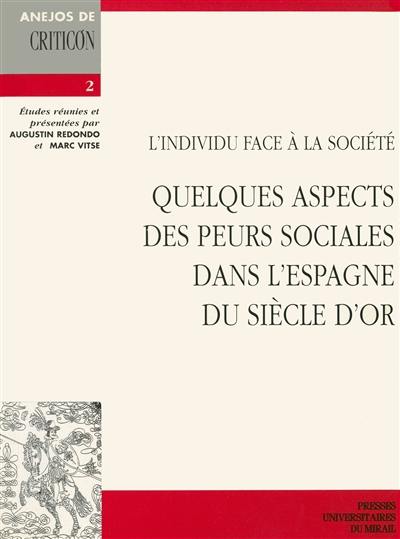 Quelques aspects des peurs sociales, Espagne du siècle d'or : l'individu face à la société