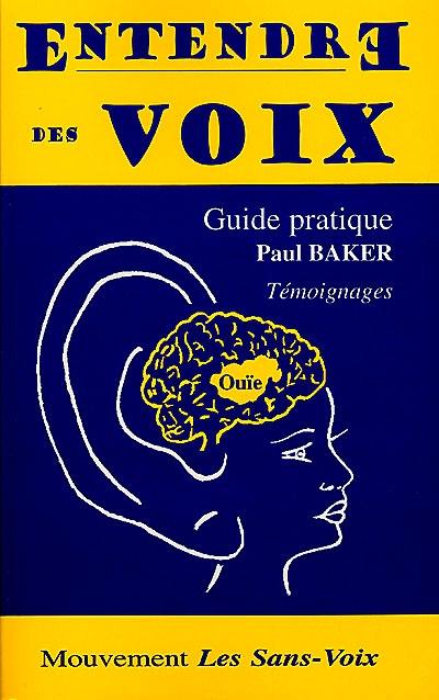 Entendre des voix : guide pratique, témoignages