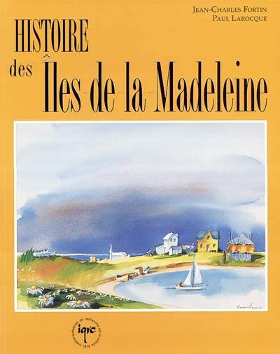 Histoire des Iles-de-la-Madeleine