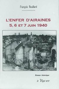 L'enfer d'Airaines : 5, 6, 7 juin 1940