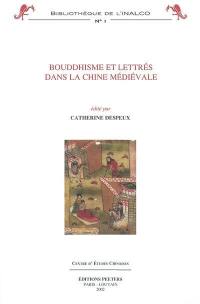 Bouddhisme et lettrés dans la Chine médiévale