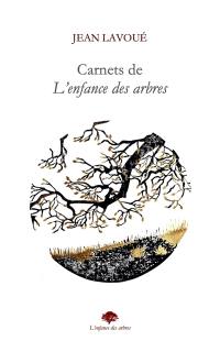 Carnets de l'enfance des arbres : poèmes