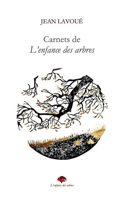 Carnets de l'enfance des arbres : poèmes