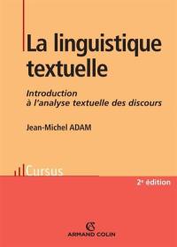 La linguistique textuelle : introduction à l'analyse textuelle des discours