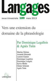 Langages, n° 189. Vers une extension du domaine de la phraséologie