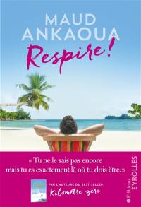 Respire ! : le plan est toujours parfait