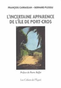 L'incertaine apparence de l'île de Port-Cros