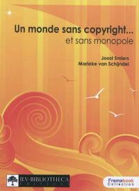 Un monde sans copyright... et sans monopole