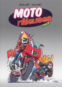 Moto râleuses. Vol. 3