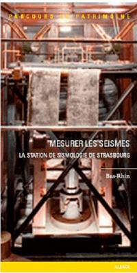 Mesurer les séismes : la station de sismologie de Strasbourg