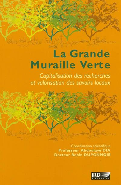 La Grande muraille verte : capitalisation des recherches et valorisation des savoirs locaux