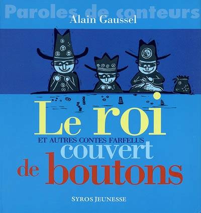 Le roi couvert de boutons et autres contes farfelus