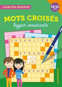 Mots croisés hyper amusants, 10-12 ans