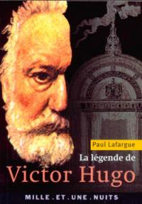 La légende de Victor Hugo