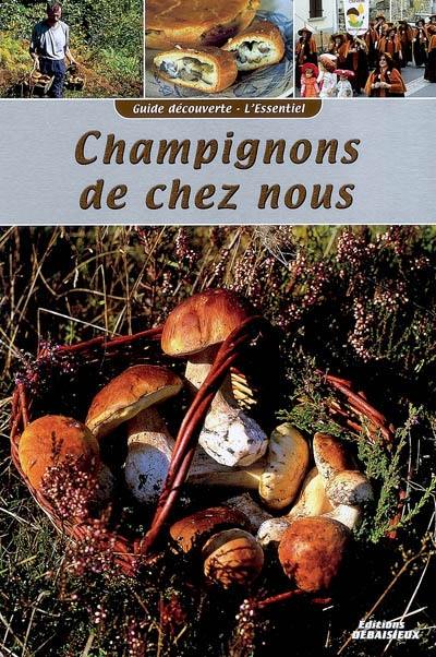 Champignons de chez nous