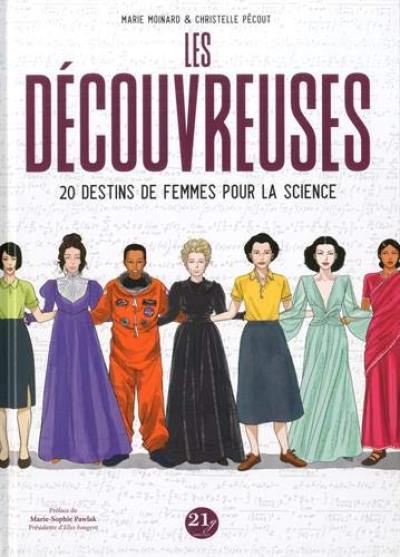 Les découvreuses : 20 destins de femmes pour la science