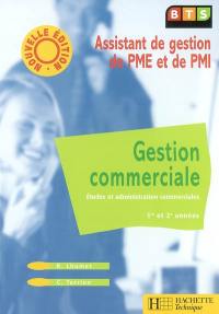 Gestion commerciale, assistant de gestion de PME et de PMI : études et administration commerciales, 1re et 2e années