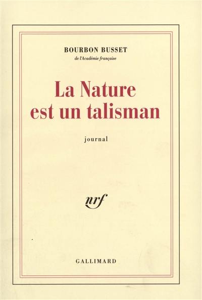 Journal. Vol. 1. La Nature est un talisman