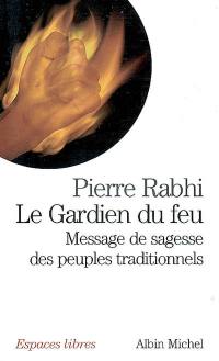 Le gardien du feu : message de sagesse des peuples traditionnels