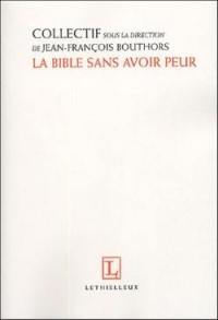 La Bible sans avoir peur