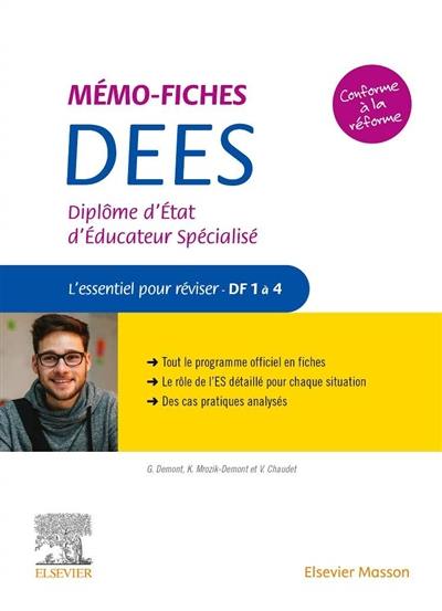 Mémo-fiches DEES : diplôme d'Etat d'éducateur spécialisé : l'essentiel pour réviser, DF 1 à 4