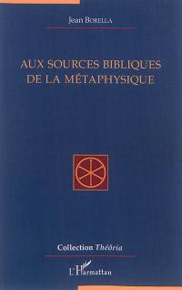 Aux sources bibliques de la métaphysique