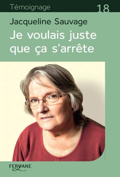 Je voulais juste que ça s'arrête