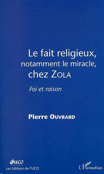 Impacts. Le fait religieux, notamment le miracle, chez Zola : foi et raison