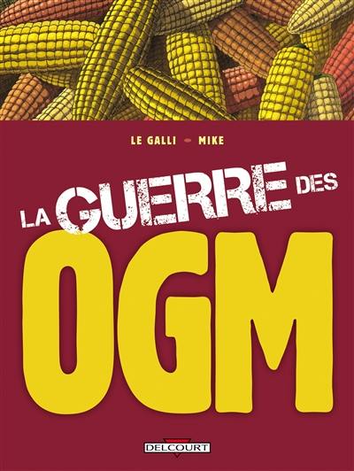 La guerre des OGM