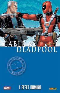 Cable & Deadpool. Vol. 3. L'effet domino