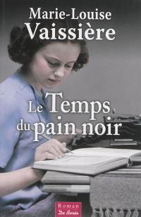 Le temps du pain noir