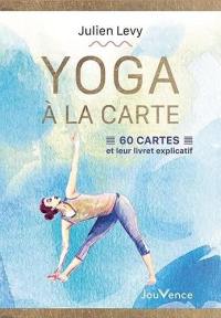 Yoga à la carte : 60 cartes et leur livret explicatif