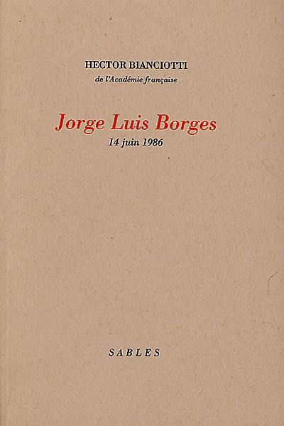 Jorge Luis Borges : 14 juin 1986