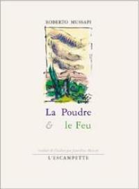 La poudre et le feu